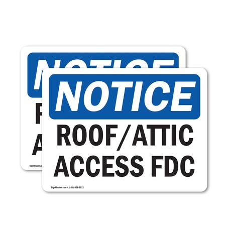 Signmission Roof Attic Access FDC OSHA Notice Sign, Vinyl Decal, 10in W x 7in L, 2PK OS-2PACK-NS-D-710-L-18122